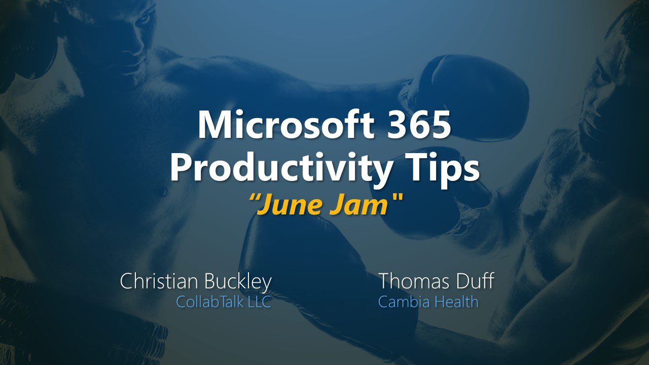 Microsoft 365 Productivity Tips June Jam BuckleyPLANET