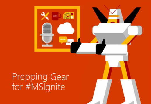 Prepping gear for MSIgnite 2017
