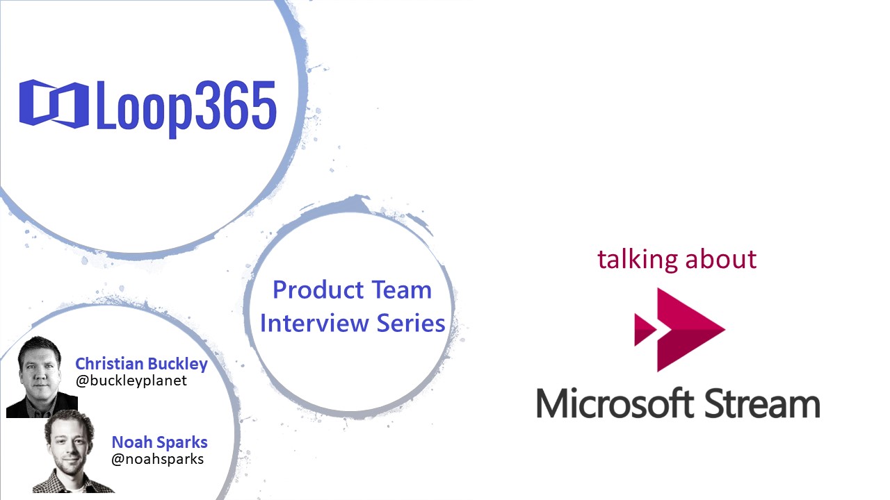 #Loop365 Episode 2: Microsoft Stream Update – buckleyPLANET