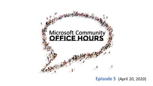 Microsoft Community Office Hours, Episode 5