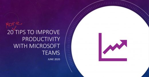 20 More Tips to Improve productivity with Microsoft Teams with Russ Basiura at Accel365