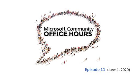 Microsoft Community Office Hours Episode 11