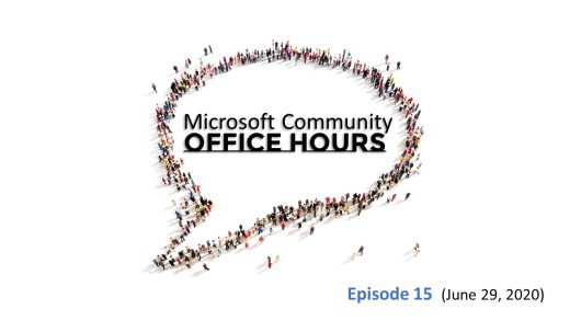 Microsoft Community Office Hours Episode 15