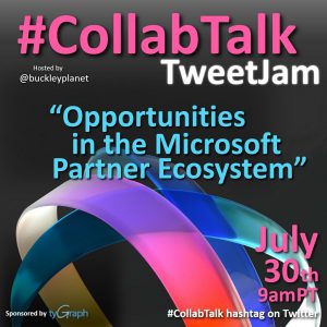 #CollabTalk TweetJam for July 2020 on Opportunities in the Microsoft Partner Ecosystem