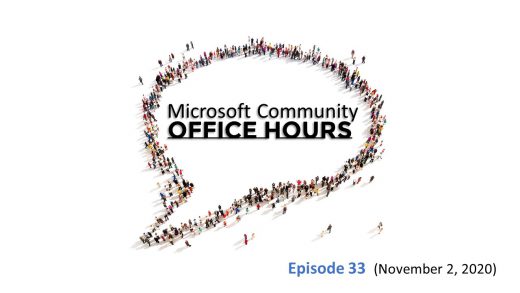 Microsoft Community Office Hours Episode 33 from November 2nd, 2020