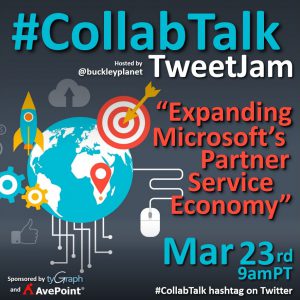 #CollabTalk TweetJam for March 23rd, 2021 on Expanding Microsoft's Partner Service Economy