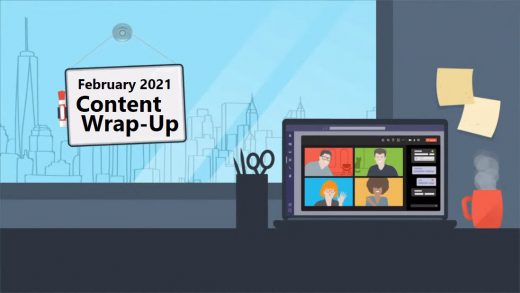 February 2021 Content Wrap-Up