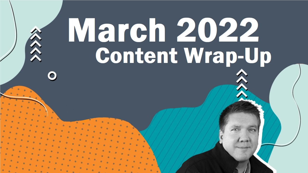 March 2022 Content Wrap-Up – buckleyPLANET