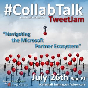 July 2022 #CollabTalk TweetJam on Navigating the Microsoft Partner Ecosystem