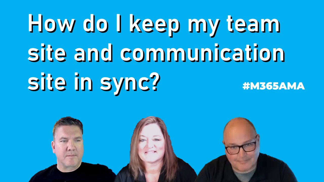 how-do-i-keep-my-team-site-and-communication-site-in-sync-m365ama