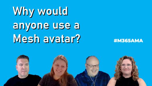 Why would anyone use a Mesh avatar? #M365AMA
