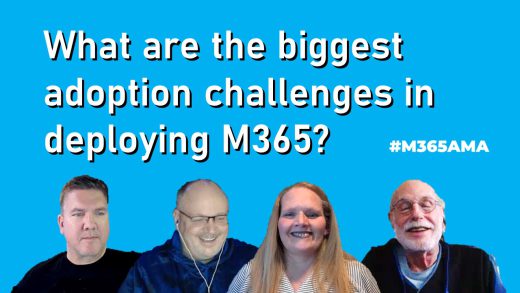 What are the biggest adoption challenges in deploying M365? #M365AMA