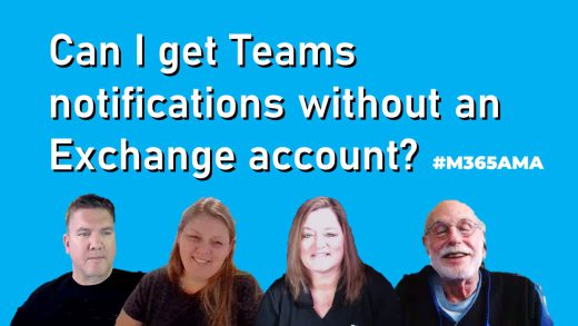 Can I get Teams notifications without an Exchange account? #M365AMA