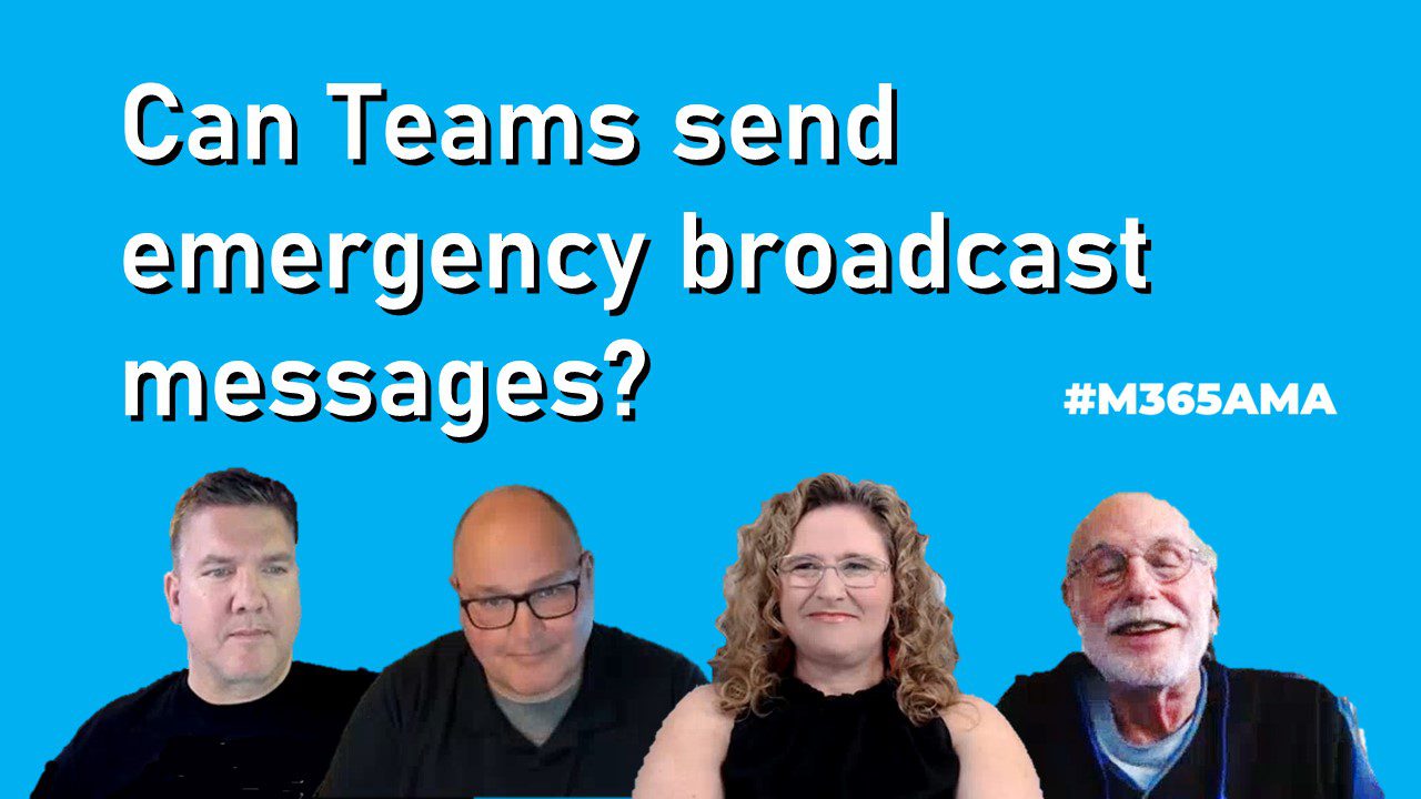 Can Teams send emergency broadcast messages? M365AMA