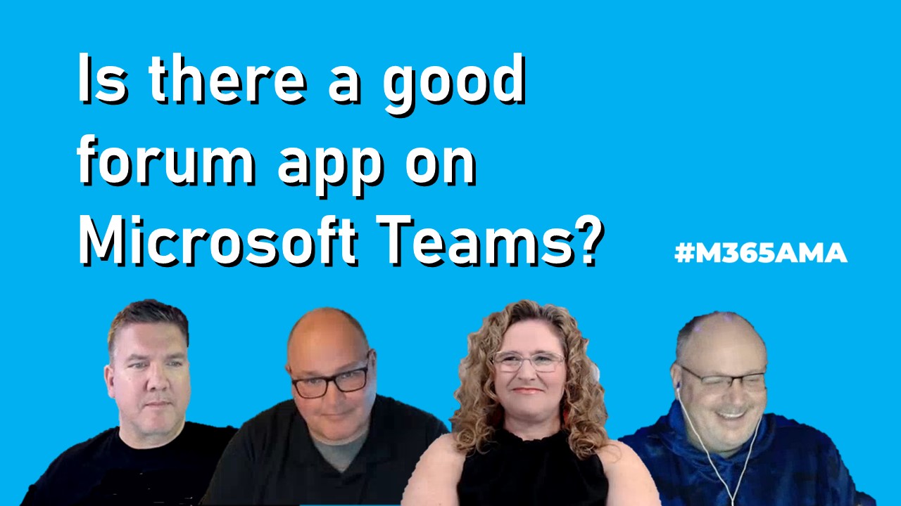 is-there-a-good-forum-app-on-microsoft-teams-m365ama-buckleyplanet