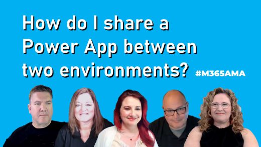 How do I share a Power App between two environments? #M365AMA