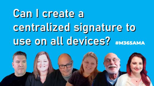 Can I create a centralized signature to use on all devices? #M365AMA