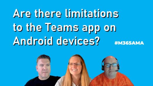 Are there limitations to the Teams app on Android devices? #M365AMA