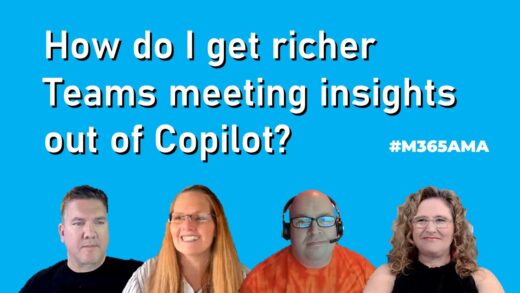 How do I get richer Teams meeting insights out of Copilot? #M365AMA