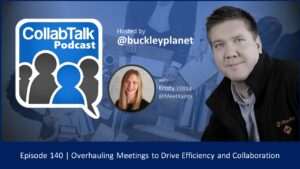 Episode 140 of the CollabTalk Podcast with Kristy Hissa