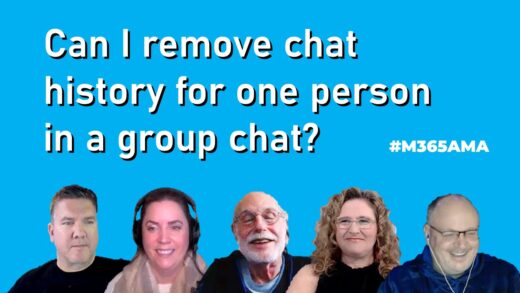 Can I remove chat history for one person in a group chat? #M365AMA