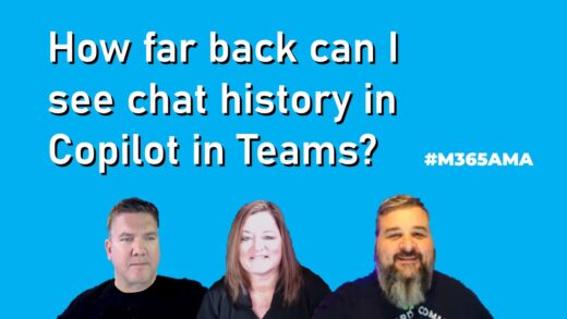 How far back can I see chat history in Copilot in Teams? #M365AMA