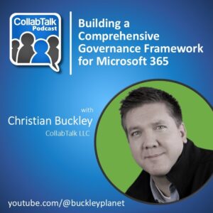 CollabTalk Podcast Episode 162 on Building a Comprehensive Governance Framework for Microsoft 365