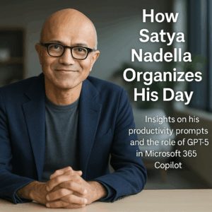 How Satya Nadella Organizes His Day