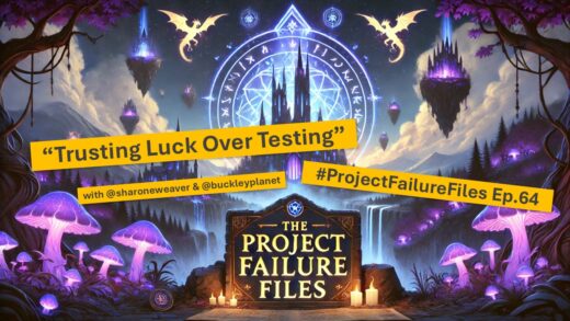 Trusting Luck Over Testing (#ProjectFailureFiles Ep.64)