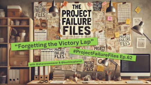Forgetting the Victory Lap (#ProjectFailureFiles Ep.62)