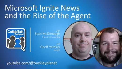 Microsoft Ignite News and the Rise of the Agent (#CollabTalk Podcast Ep.182)