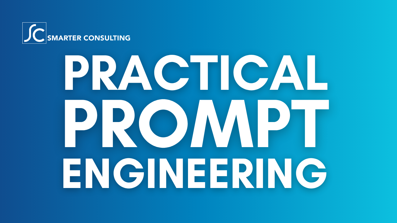 Practical Prompt Engineering