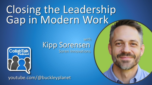 Closing the Leadership Gap in Modern Work (#CollabTalk Podcast Ep.186)