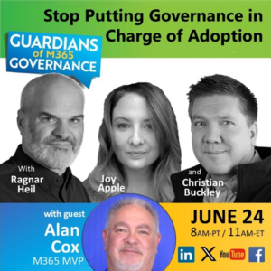 Stop Putting Governance in Charge of Adoption (#GoM365gov Ep.30)