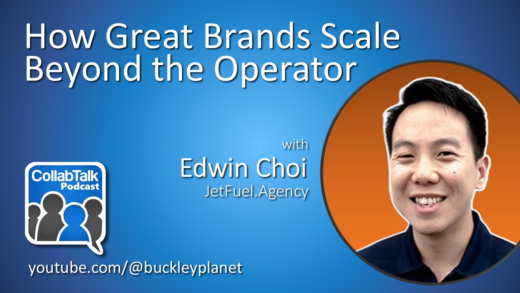 How Great Brands Scale Beyond the Operator (#CollabTalk Podcast Ep.192)